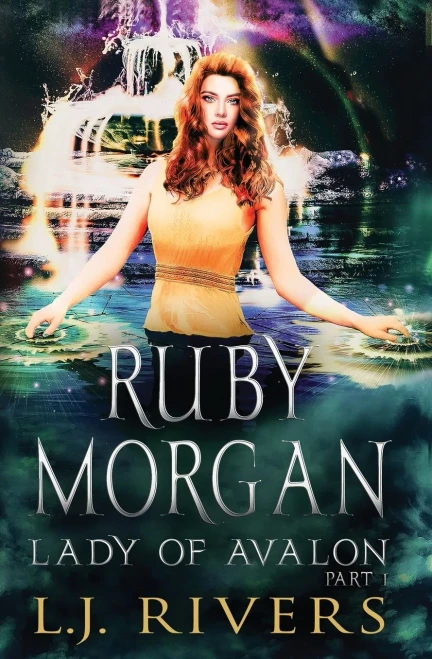 Lady of Avalon Part 1: An Urban Fantasy Adventure (Ruby Morgan)