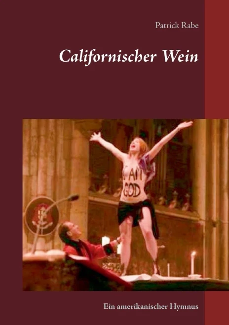 Californischer Wein: Ein amerikanischer Hymnus (German Edition)