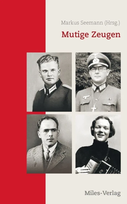 Mutige Zeugen: Katholiken zwischen militärischer Pflichterfüllung und Widerstand (German Edition)