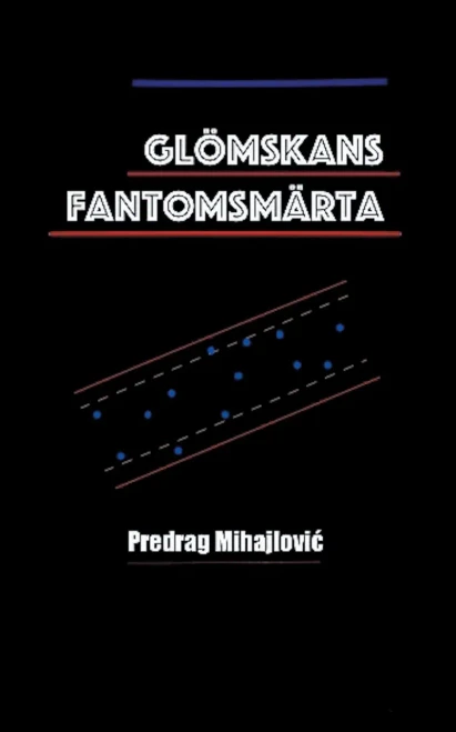 Glömskans fantomsmärta (Swedish Edition)