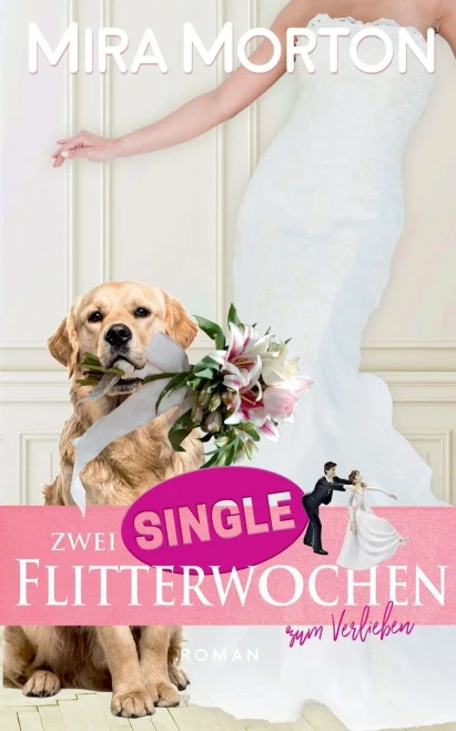 Zwei Singleflitterwochen zum Verlieben (German Edition)