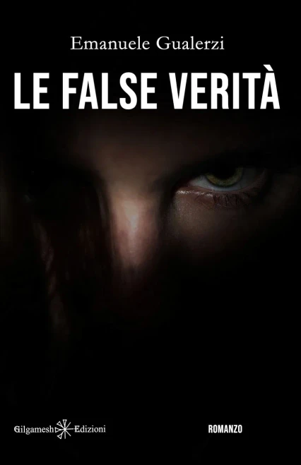 Le false verità (ANUNNAKI - Narrativa) (Italian Edition)