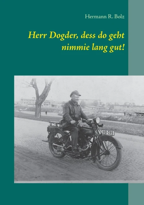 Herr Dogder, dess do geht nimmie lang gut! (German Edition)