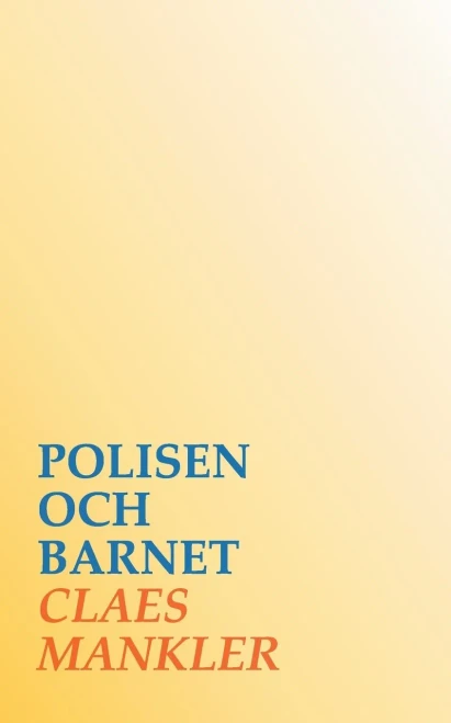 Polisen och barnet (Swedish Edition)