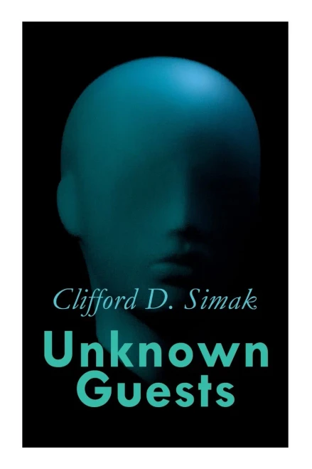 Unknown Guests: Three Alien Contact Stories: Empire, The World That Couldn't Be, Hellhounds of the Cosmos