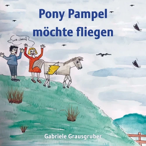 Pony Pampel möchte fliegen (German Edition)