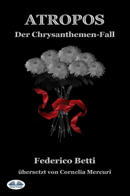 Atropos: Der Chrysanthemen-Fall (German Edition)