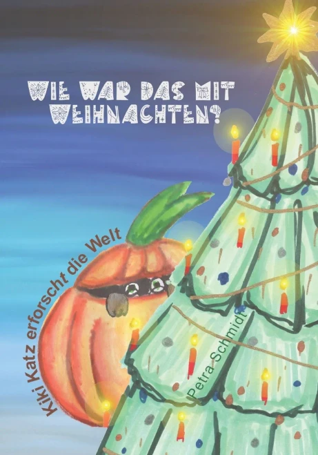 Wie war das mit Weihnachten?: Kiki Katz erforscht die Welt (German Edition)