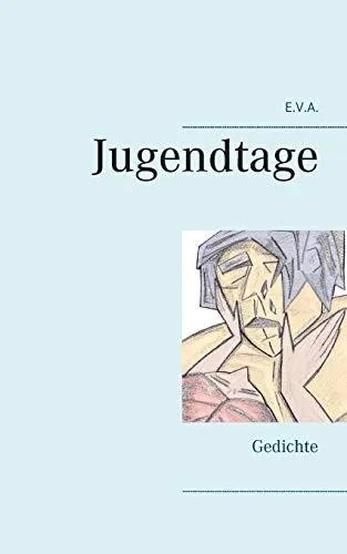 E.V.A. - Jugendtage: Gedichte (German Edition)