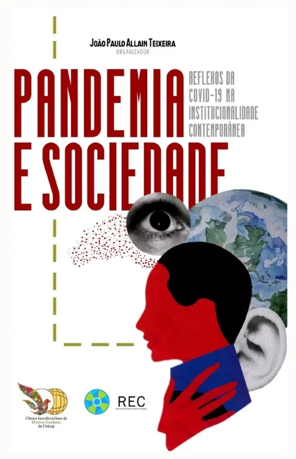 Pandemia e Sociedade: Reflexos da COVID-19 na institucionalidade contemporânea (Portuguese Edition)