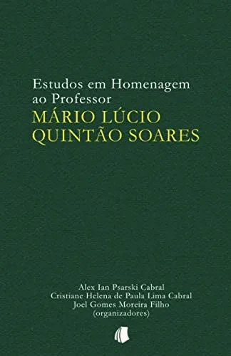 Estudos em Homenagem ao Professor Mário Lúcio Quintão Soares (Portuguese Edition)