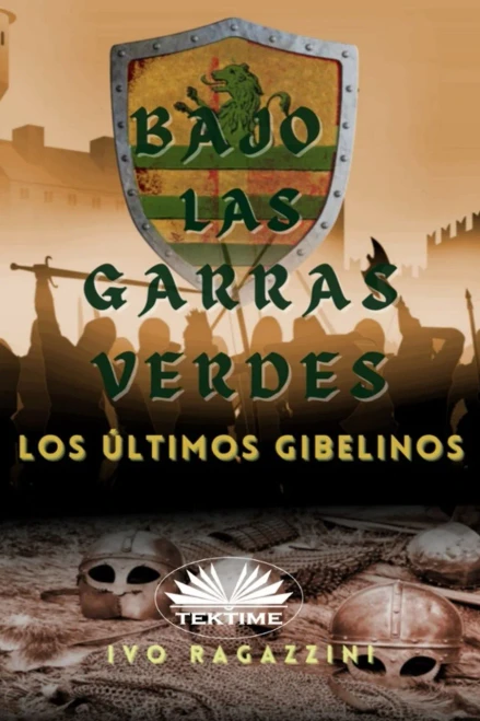 Bajo las garras verdes: Los últimos gibelinos (Spanish Edition)
