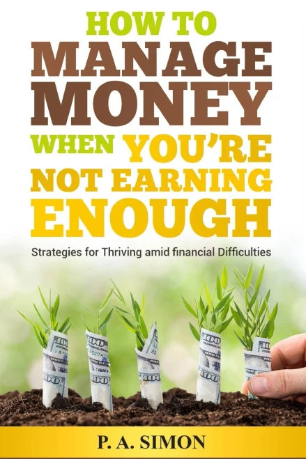 How to Manage Money When Youre Not Earning Enough: Strategies for Thriving amid financial Difficulties