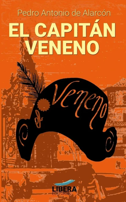 El Capitán Veneno (Líbera Clásicos) (Spanish Edition)