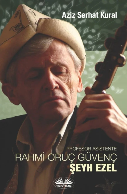 PROFESOR ASISTENTE DR. RAHMI ORUÇ GÜVENÇ - SEYH EZEL (Spanish Edition)
