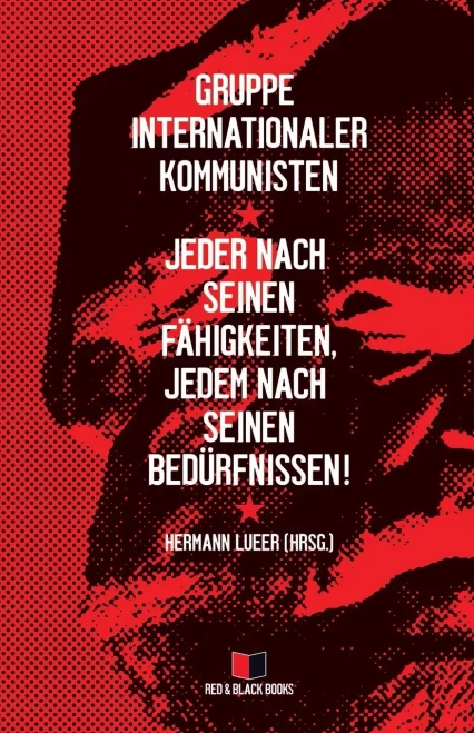 Jeder nach seinen Fähigkeiten, jedem nach seinen Bedürfnissen! (Alle Macht den Räten  Keine Macht der Partei) (German Edition)