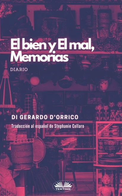 El bien y El mal, Memorias (Spanish Edition)
