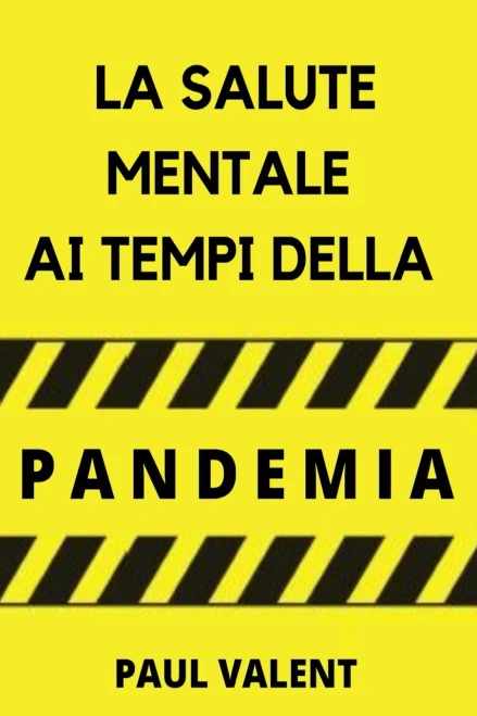 La Salute Mentale Ai Tempi Della Pandemia (Italian Edition)