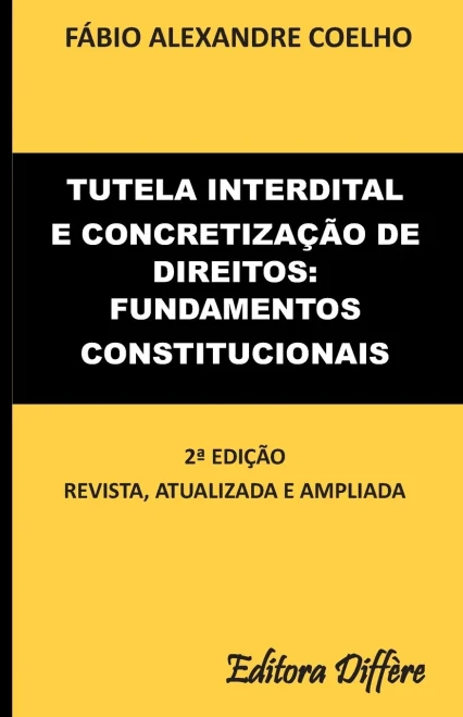 Tutela interdital e concretização de direitos: fundamentos constitucionais (Portuguese Edition)