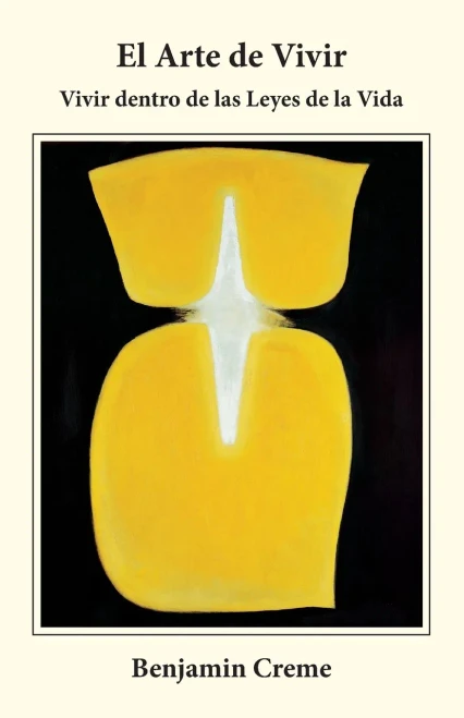 El Arte de Vivir: Vivir dentro de las Leyes de la Vida (Spanish Edition)