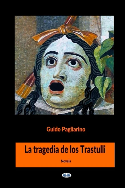 La Tragedia de los Trastulli: Novela (Spanish Edition)
