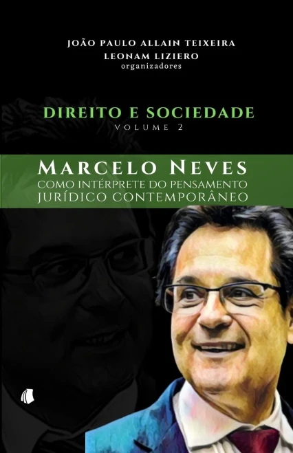 Direito e Sociedade - volume 2: Marcelo Neves como intérprete do pensamento jurídico contemporâneo (Portuguese Edition)