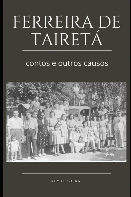FERREIRA DE TAIRETÁ: Contos e outros causos (Portuguese Edition)