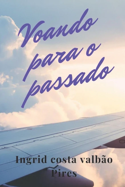 Voando para o passado (Portuguese Edition)