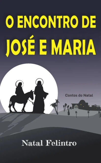 O ENCONTRO DE JOSÉ E MARIA: Romance (Contador de História) (Portuguese Edition)
