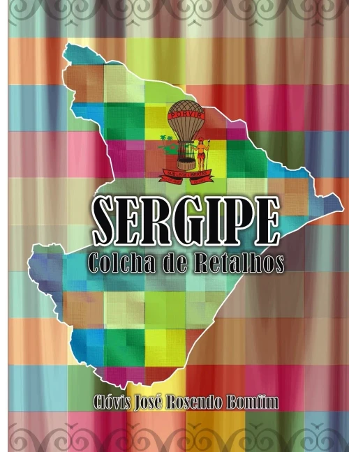 SERGIPE COLCHA DE RETALHOS (Portuguese Edition)