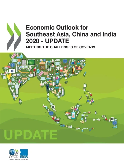 Economic Outlook for Southeast Asia, China and India 2020  Update Meeting the Challenges of COVID-19
