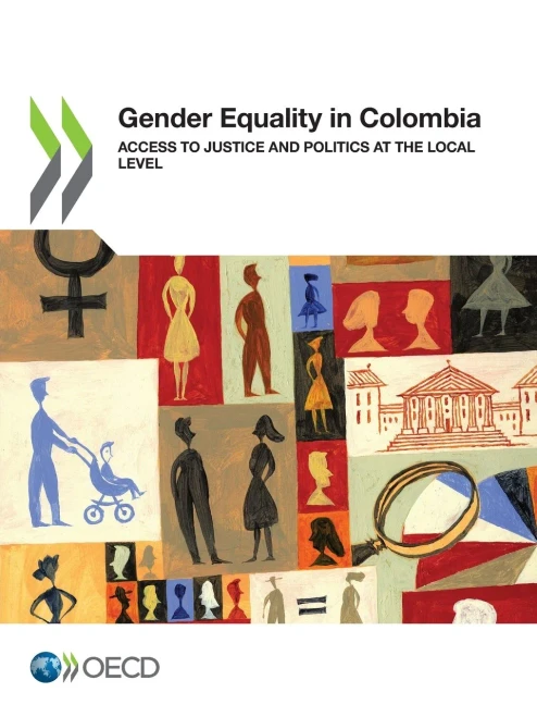 Gender Equality in Colombia Access to Justice and Politics at the Local Level