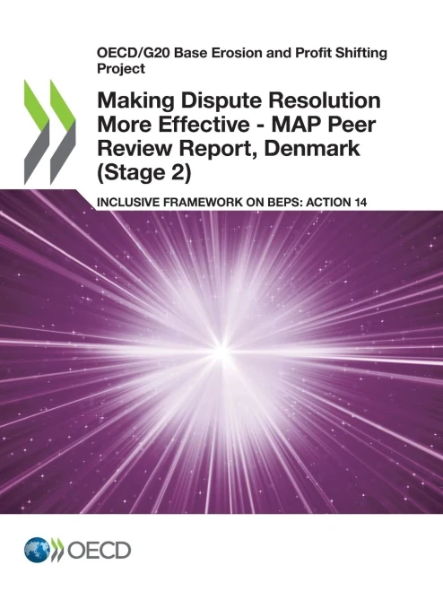 OECD/G20 Base Erosion and Profit Shifting Project Making Dispute Resolution More Effective - MAP Peer Review Report, Denmark (Stage 2) Inclusive Framework on BEPS: Action 14
