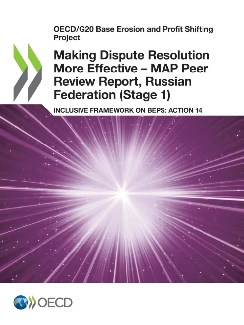 OECD/G20 Base Erosion and Profit Shifting Project Making Dispute Resolution More Effective  MAP Peer Review Report, Russian Federation (Stage 1) Inclusive Framework on BEPS: Action 14