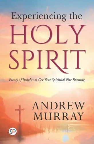 Experiencing the Holy Spirit (General Press)