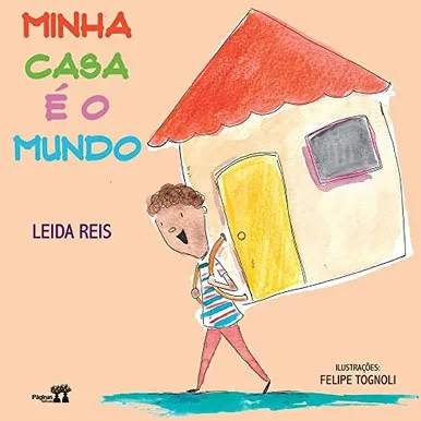 Minha casa é o mundo (Portuguese Edition)