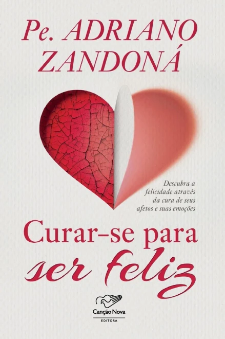 Curar-se para ser feliz (Portuguese Edition)