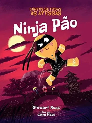 Contos De Fadas As Avessas - Ninja Pão (Portuguese Edition)