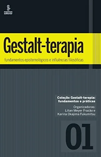 Gestalt-terapia: fundamentos epistemológicos e influências filosóficas (Portuguese Edition)