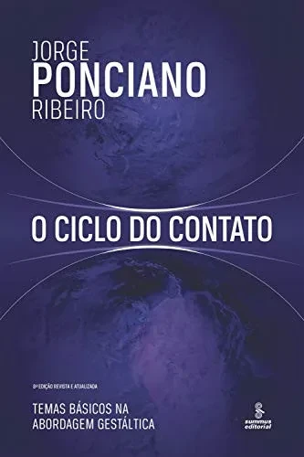 O ciclo do contato - Temas básicos na abordagem gestáltica (Portuguese Edition)