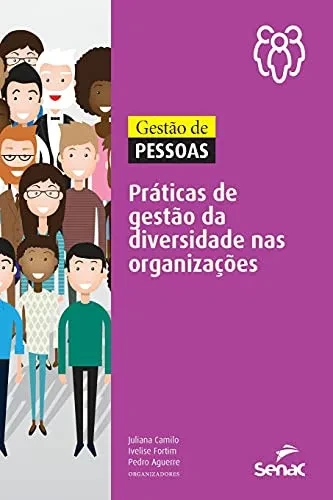 Gestão de Pessoas: Práticas de Gestão Da Diversidade NAS Organizações (Portuguese Edition)