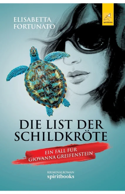 Die List der Schildkröte: Ein Fall für Giovanna Greifenstein (German Edition)