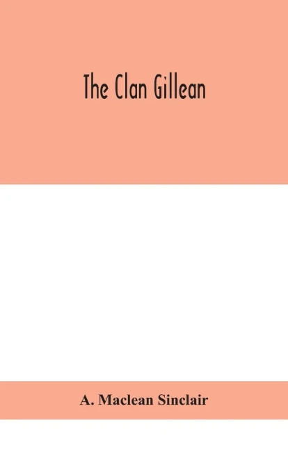 The Clan Gillean (Hardback)