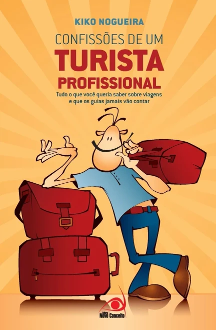 Confissões de um turista profissional (Portuguese Edition)