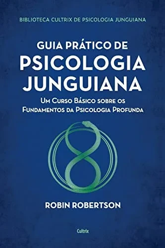 Guia prático de psicologia junguiana (Portuguese Edition)