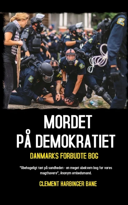 Mordet På Demokratiet: Danmarks Forbudte Bog (Danish Edition)
