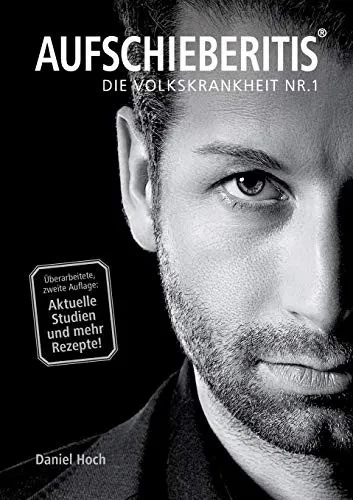 AUFSCHIEBERITIS(R) - Die Volkskrankheit Nr. 1 (German Edition)