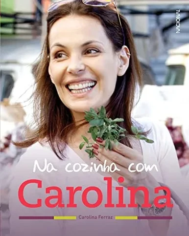 Na Cozinha com Carolina (Portuguese Edition)