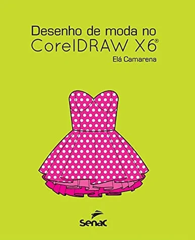 Desenho de Moda No CorelDRAW X6 (Portuguese Edition)