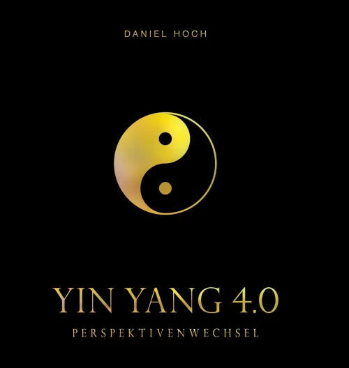YIN YANG 4.0 - Perspektivenwechsel (German Edition)